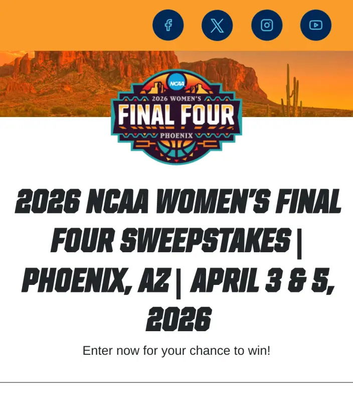 Sweepstake 2026 NCAA Women's Final Four Sweepstakes by National Collegiate Athletic Association