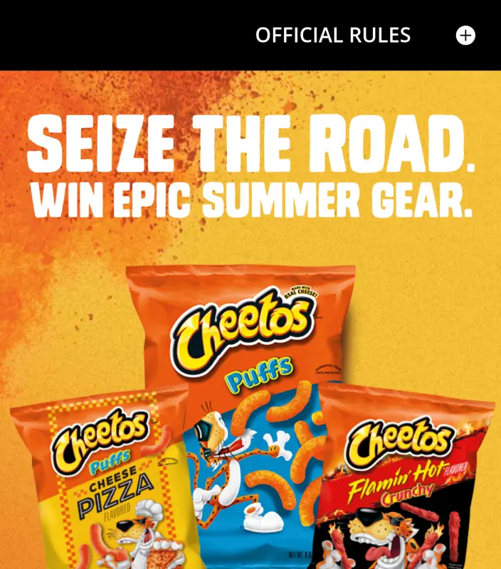 Sweepstake 2025 CHEETOS® UNTOUCHABLE CHEESY SWAG SWEEPSTAKES by Frito-Lay, Inc.