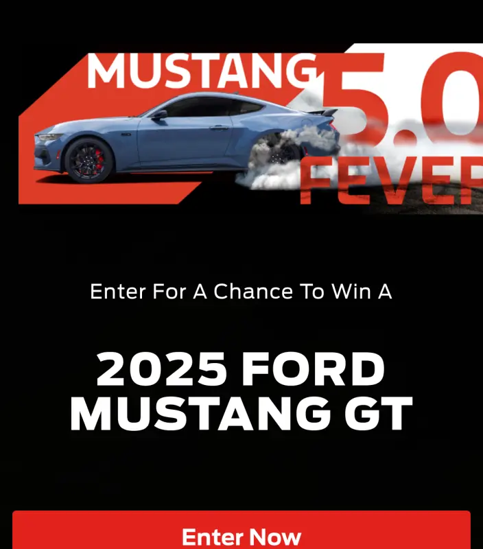 Sweepstake 2025 Mustang 5.0 Fever Sweepstakes by Ford Motor Company